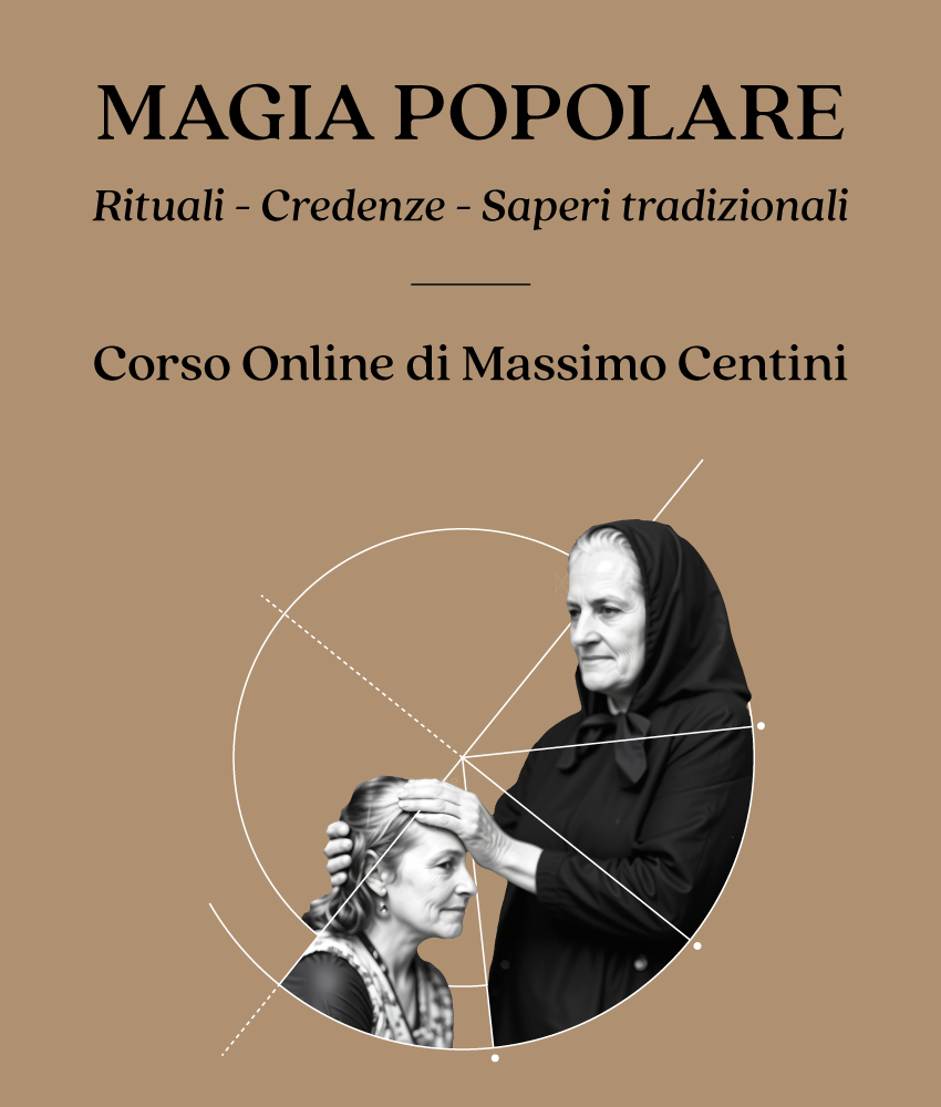 Copertina del corso online Magia popolare - rituali - credenze - saperi tradizionali di Massimo Centini
